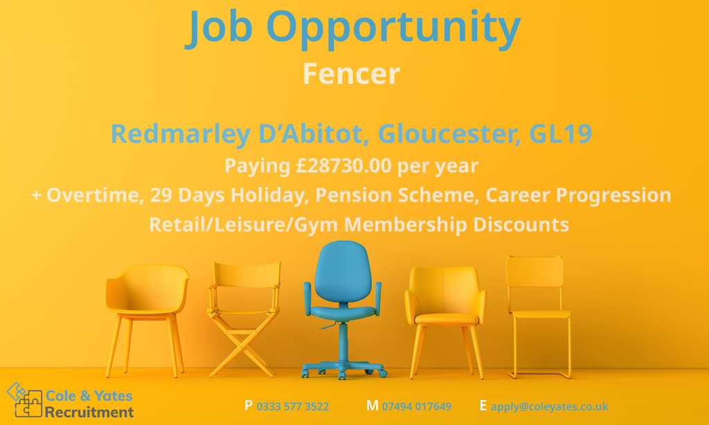 We are recruiting for a Fencer on behalf of a company based just outside Redmarley D’Abitot (Gloucester postcode area GL19). On offer is a permanent full-time job paying £28,177.50 a year, regular overtime, 21 days holiday plus Bank Holidays, a benefits package that gives retail / holiday booking / gym membership discounts, a pension scheme and the opportunity for ongoing training and career progression to Team Leader.
