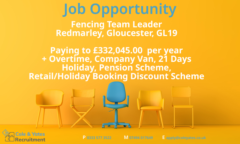 We are recruiting for an experienced Fencing Team Leader on behalf of a company based just outside Redmarley D’Abitot (Gloucester postcode area GL19). On offer is a permanent full-time job paying to £32,045.00 per year plus overtime and comes with a company van, 21 days holiday plus bank holidays, pension scheme and retail / holiday booking / gym membership discount schemes.